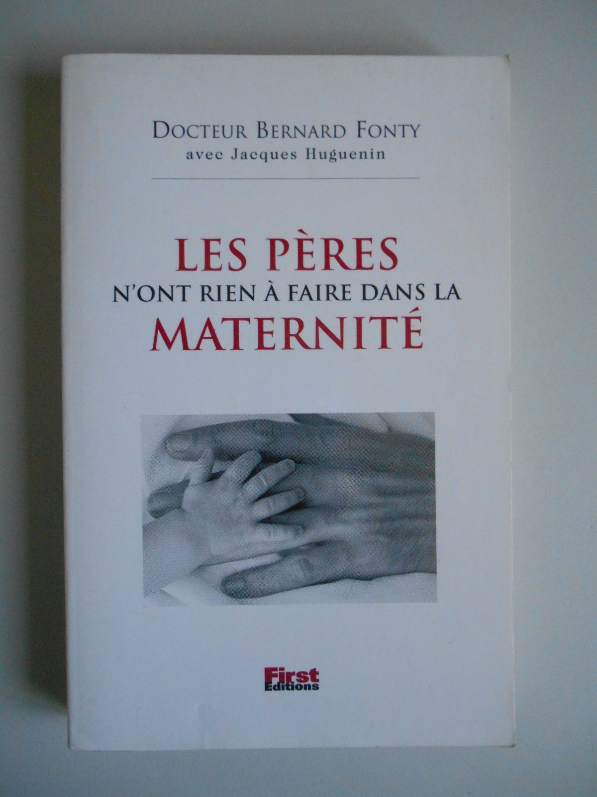 Les Peres N'Ont Rien A Faire Dans La Maternite Parents & Children