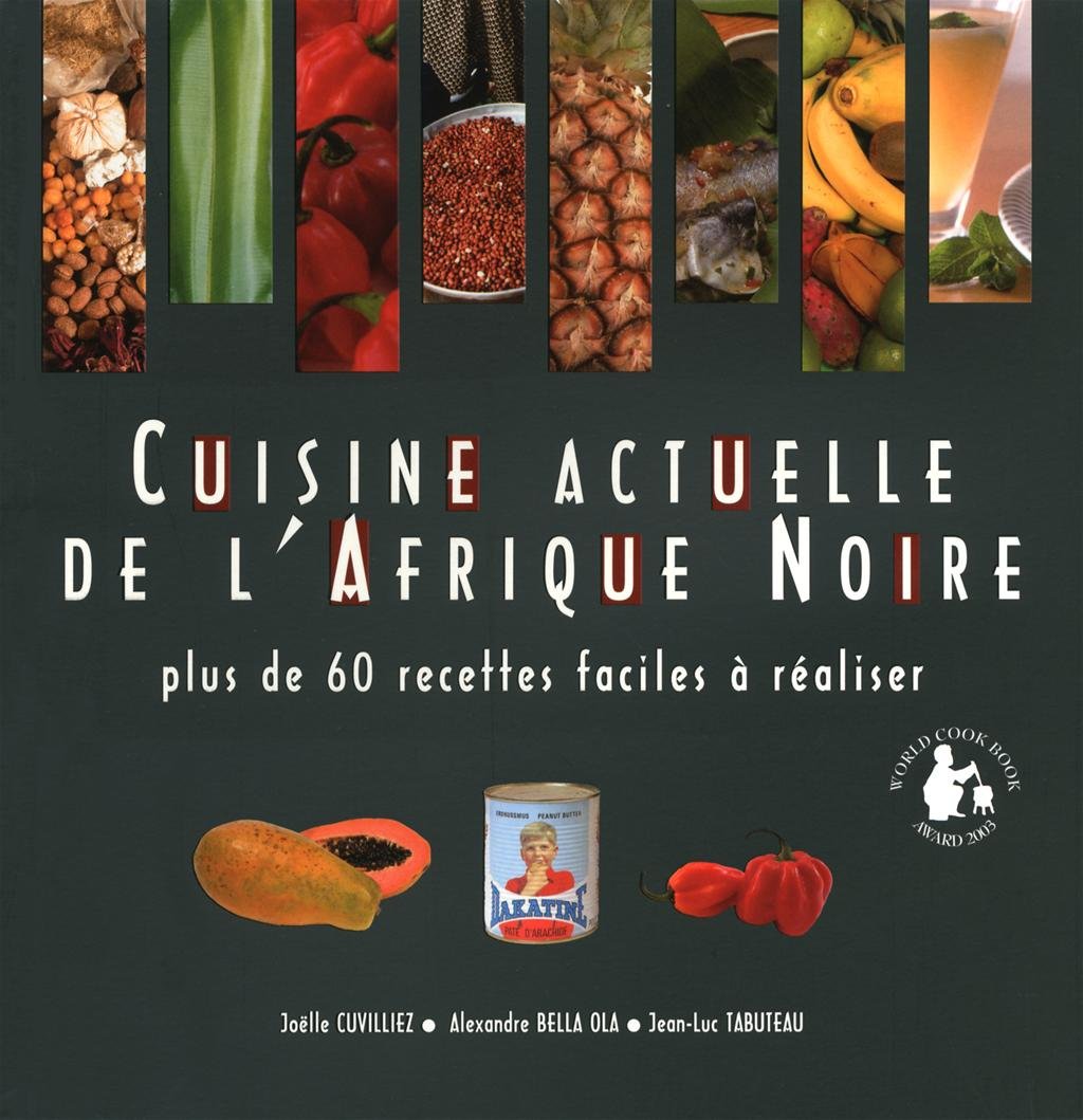 Cuisine actuelle de l'Afrique Noire book