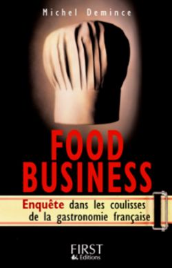 Food business : enquête dans les coulisses de la gastronomie française Books