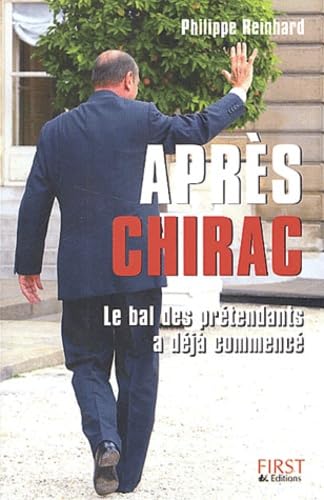 Après Chirac: Le bal des prétendants a déjà commencé Books