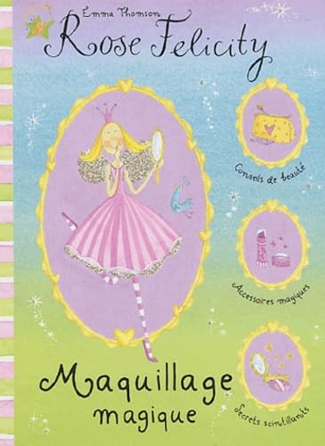 Rose Felicity: Maquillage Magique book