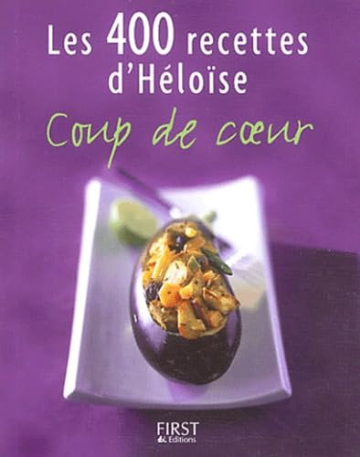 Les 400 recettes d'Héloïse: Coups de coeur Books
