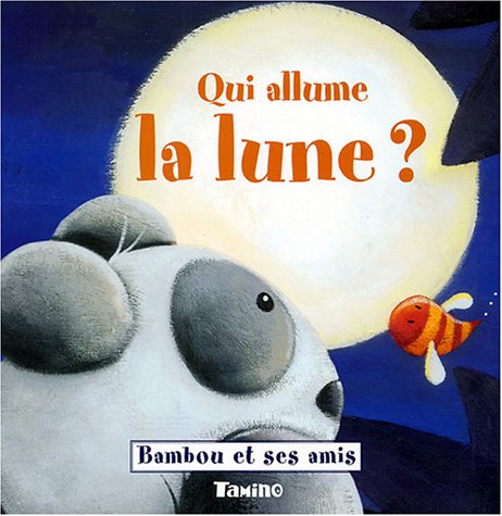 Qui allume la lune ? Books