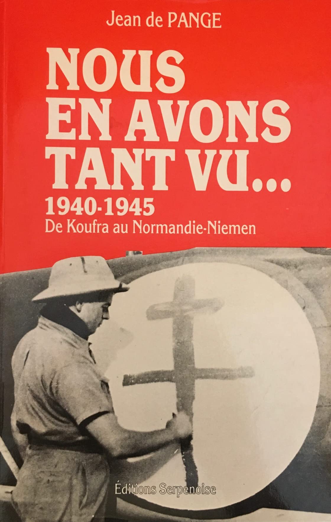 NOUS EN AVONS TANT VU: De Koufra au Normandie-Niemen Books