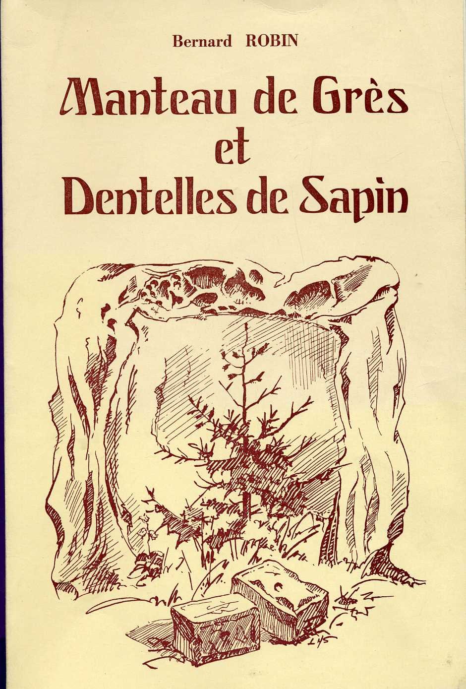 Manteau De Gres Et Dentelles Sapin. Promenades Au Pays De Bitche Et Niederbronn book