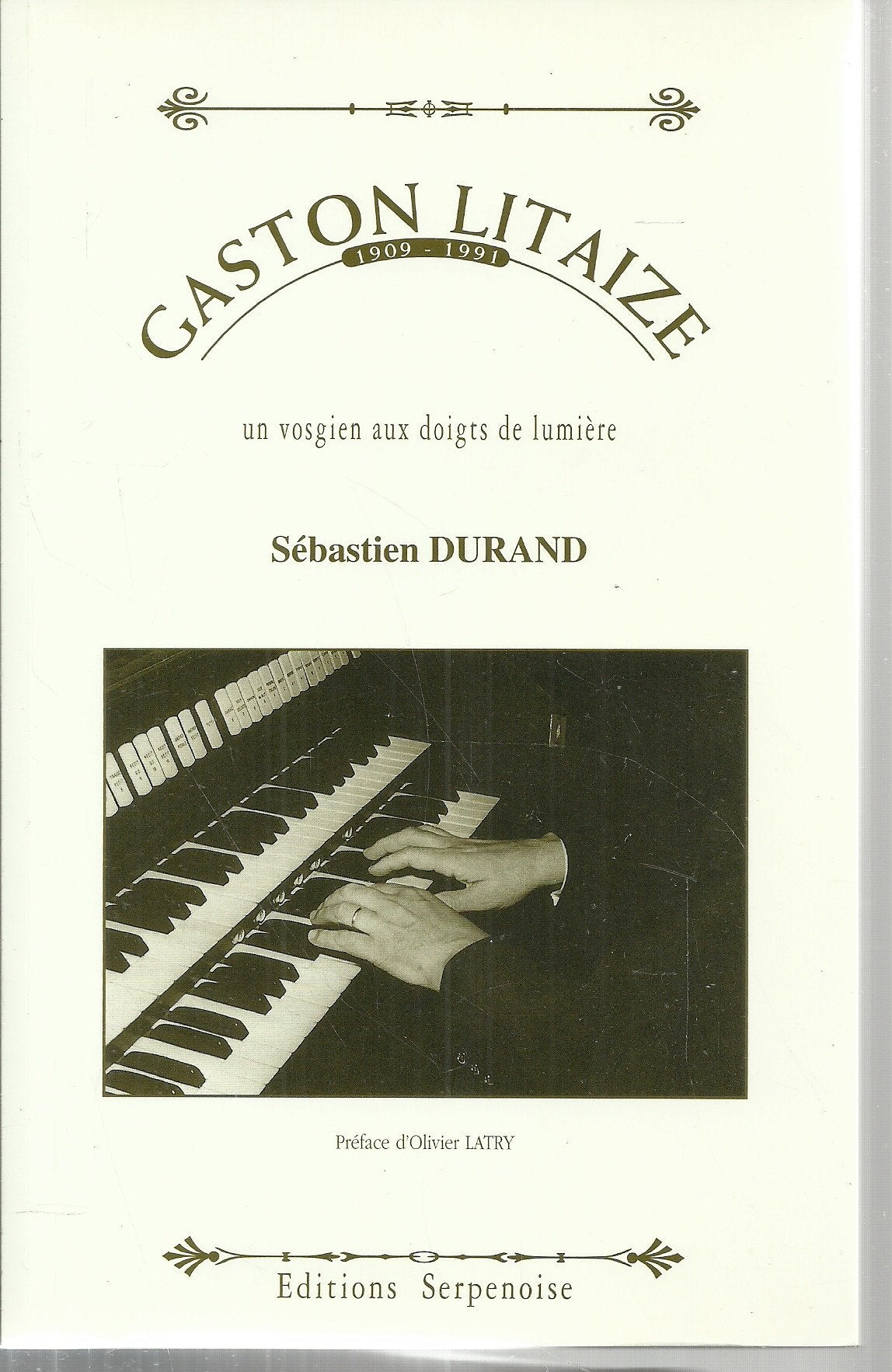 Gaston Litaize : Un vosgien aux doigts de lumière Books
