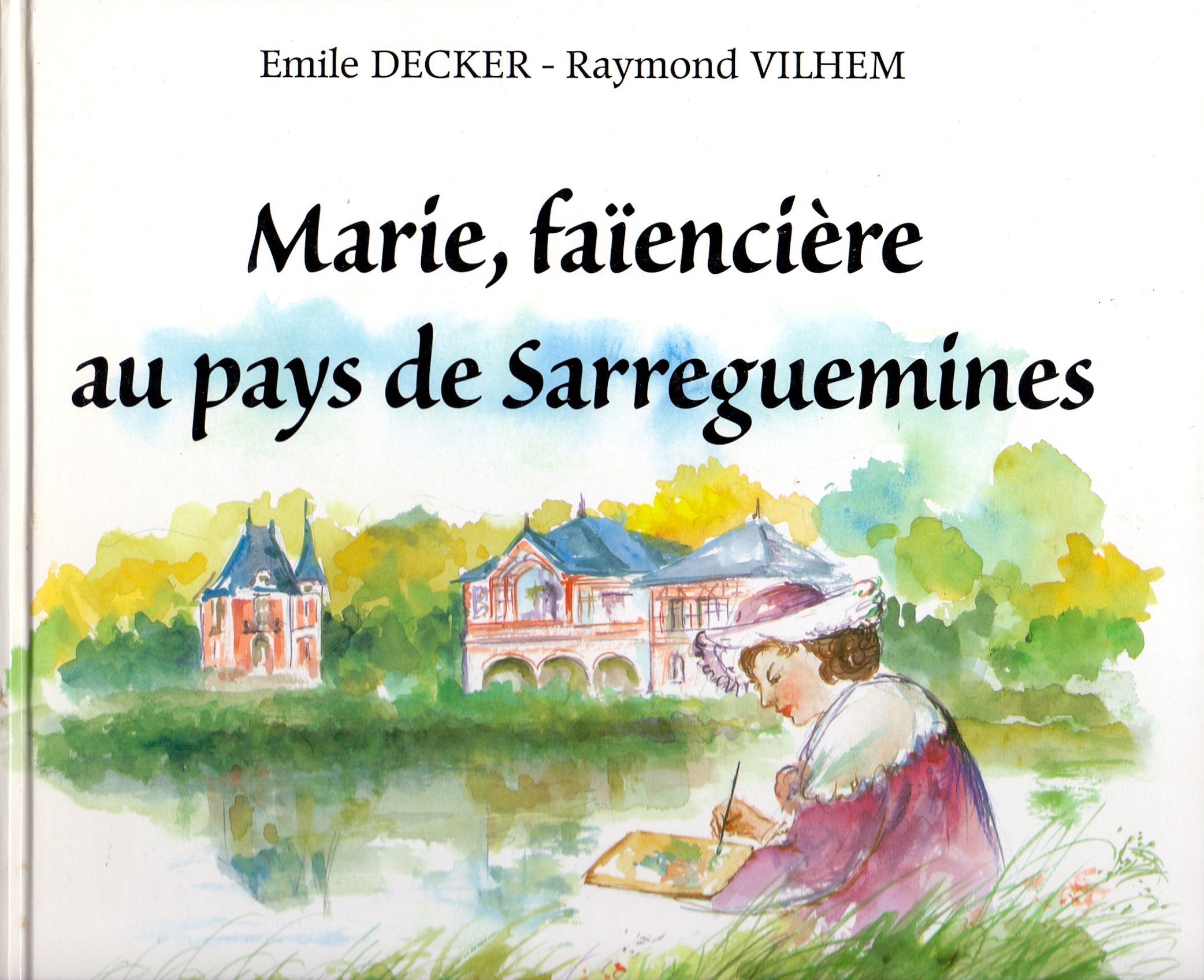 Marie, Faienciere Au Pays De Sarreguemines Books
