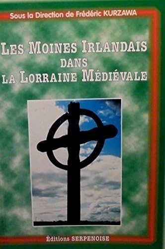 Les moines irlandais dans la Lorraine médiévale book