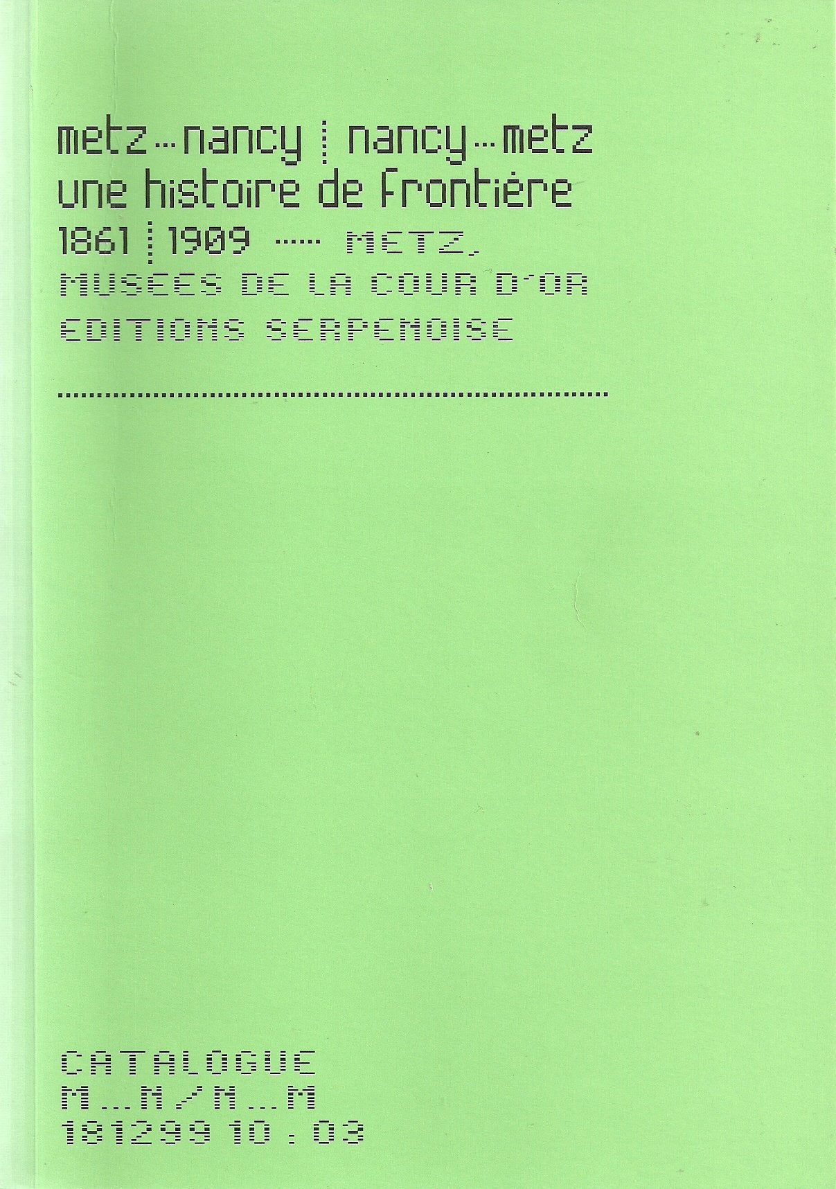 Metz-Nancy, Nancy-Metz, une histoire de frontière (1861-1909) book