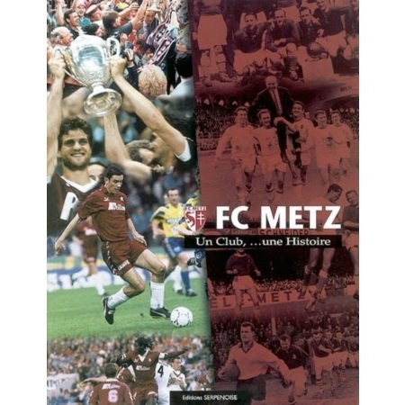 FC METZ - UN CLUB, UNE HISTOIRE Film, Art & Culture