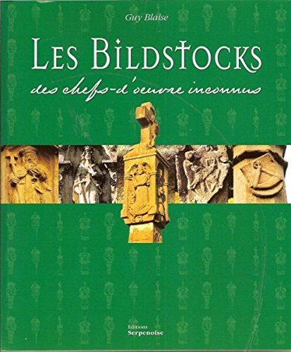 LES BILDSTOCKS , DES CHEFS - D'OEUVRE INCONNUS : ANALYSE DES MONUMENTS DU PAYS THIONVILLOIS Books