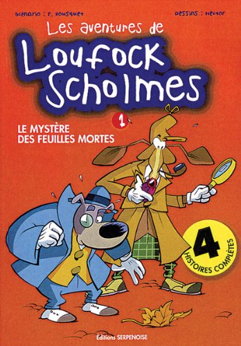 Les Aventures De Loufock Scholmes 1 : Le Mystere Des Feuilles Mortes book