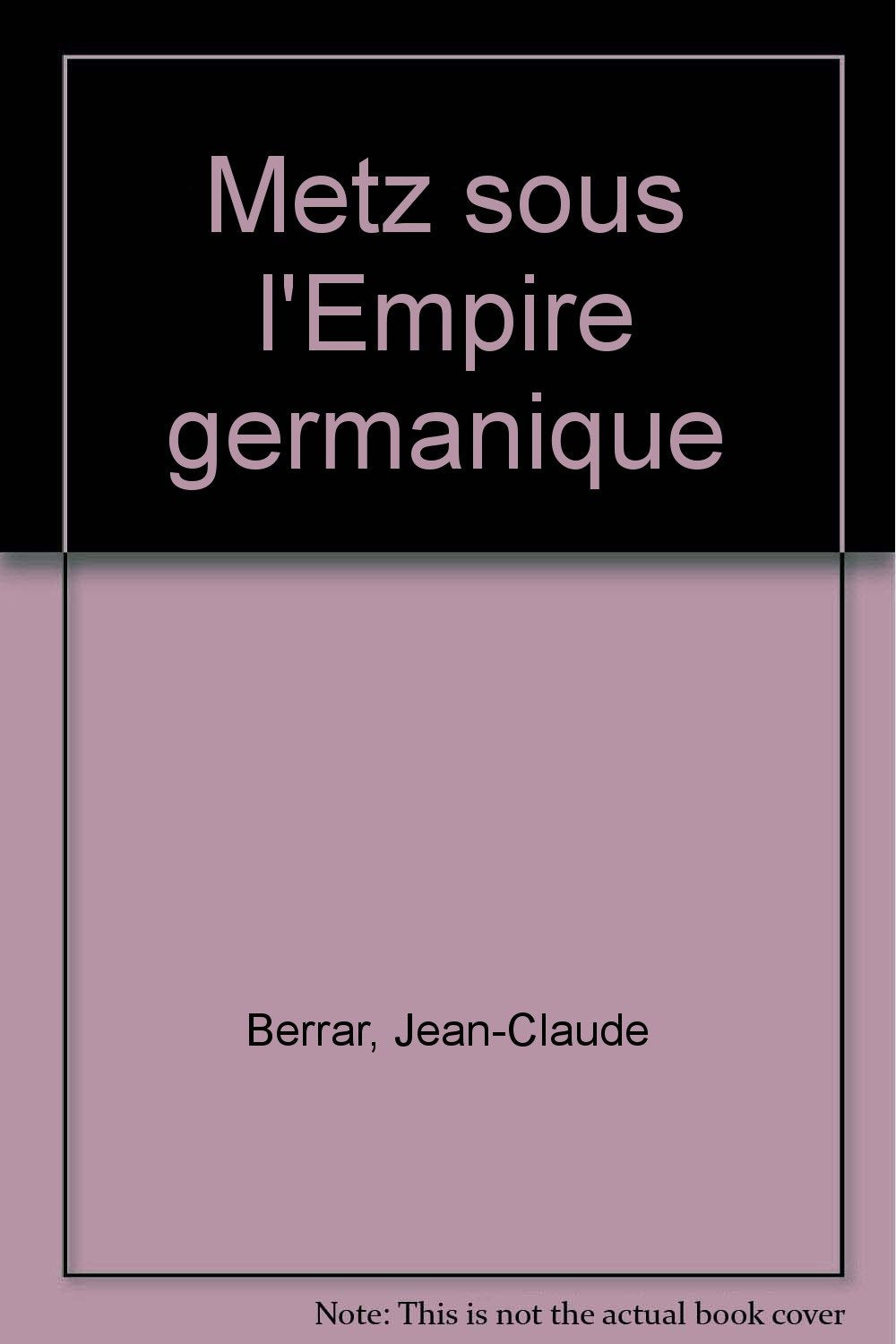 Metz sous l'Empire germanique book