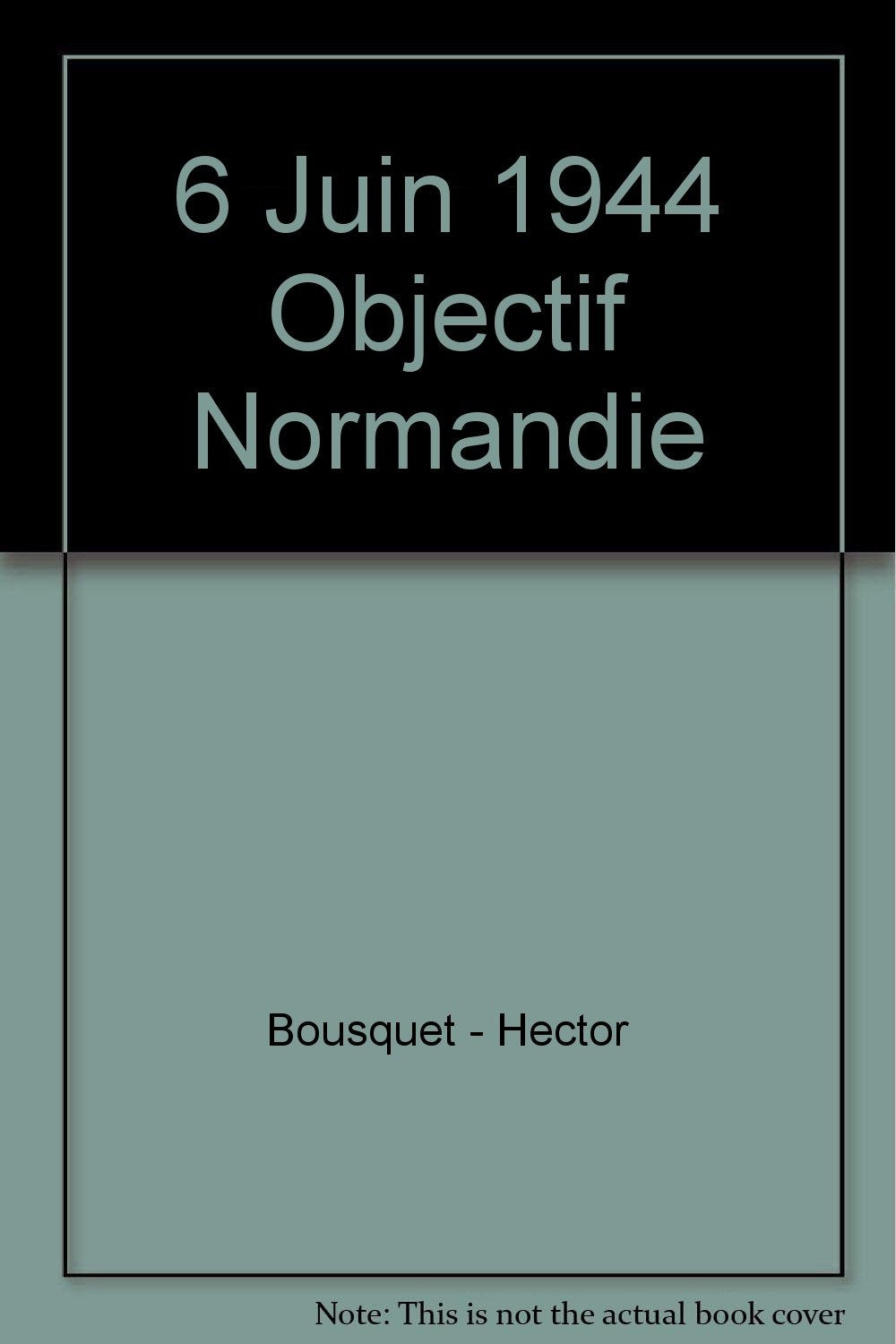 6 JUIN 1944 OBJECTIF NORMANDIE Children's books