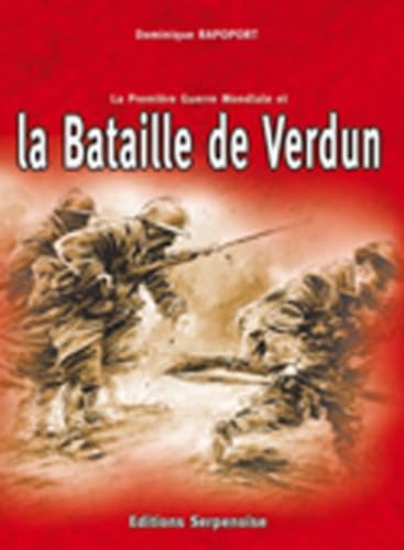 La Première Guere mondiale et la bataille de Verdun book