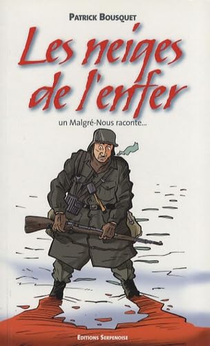 Les neiges de l'enfer: Un Malgré-Nous raconte... book