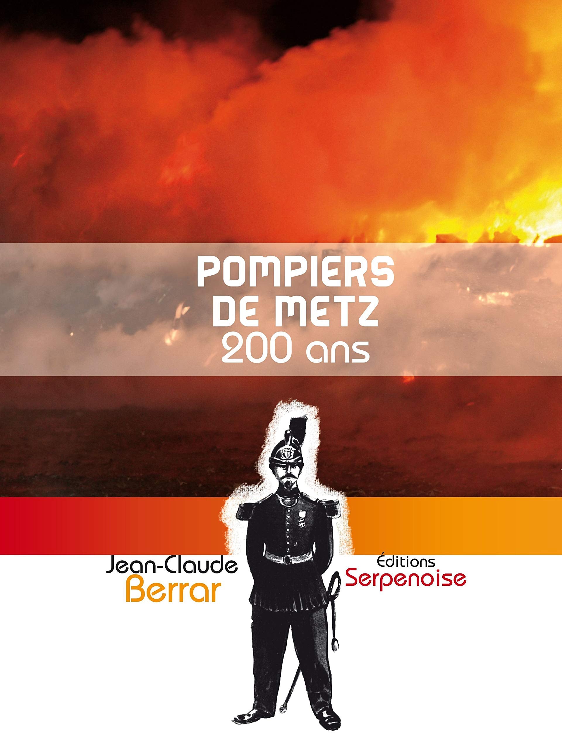 Les pompiers de Metz 200 ans book