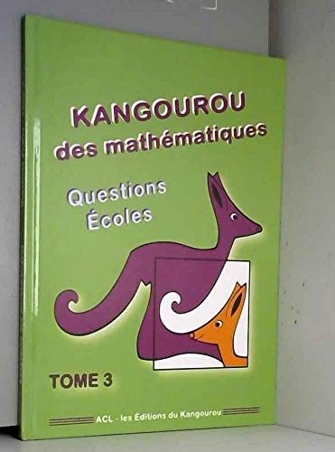 Kangourou des mathématiques - Questions Ecoles - Tome 3 Books