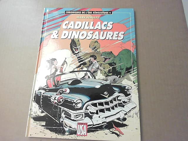 Ere xenozoique t04 cadillacs et dinosaures 053196 book