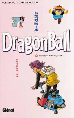 Dragon ball. Vol. 7. La menace Manga