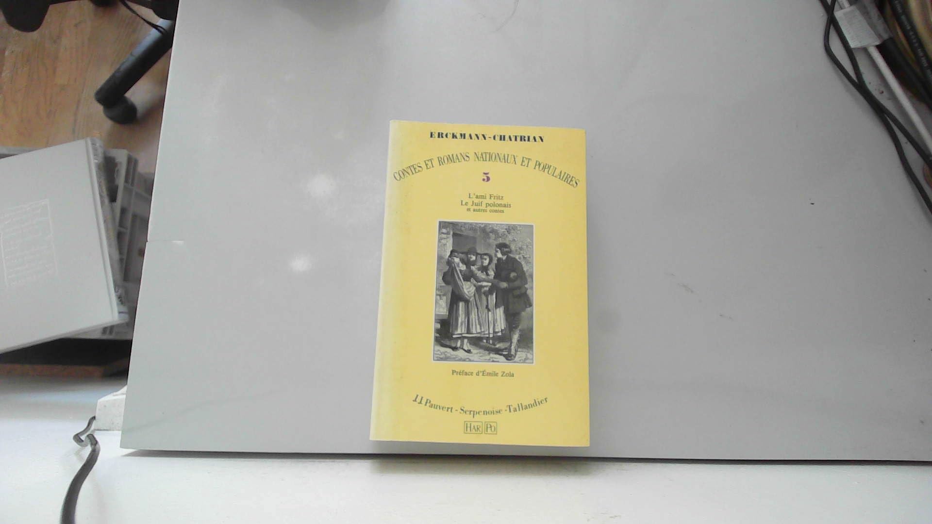 Contes et romans nationaux et populaires. Vol. 5. L'ami Fritz. Le Juif polonais. La taverne du jambon de Mayence Books