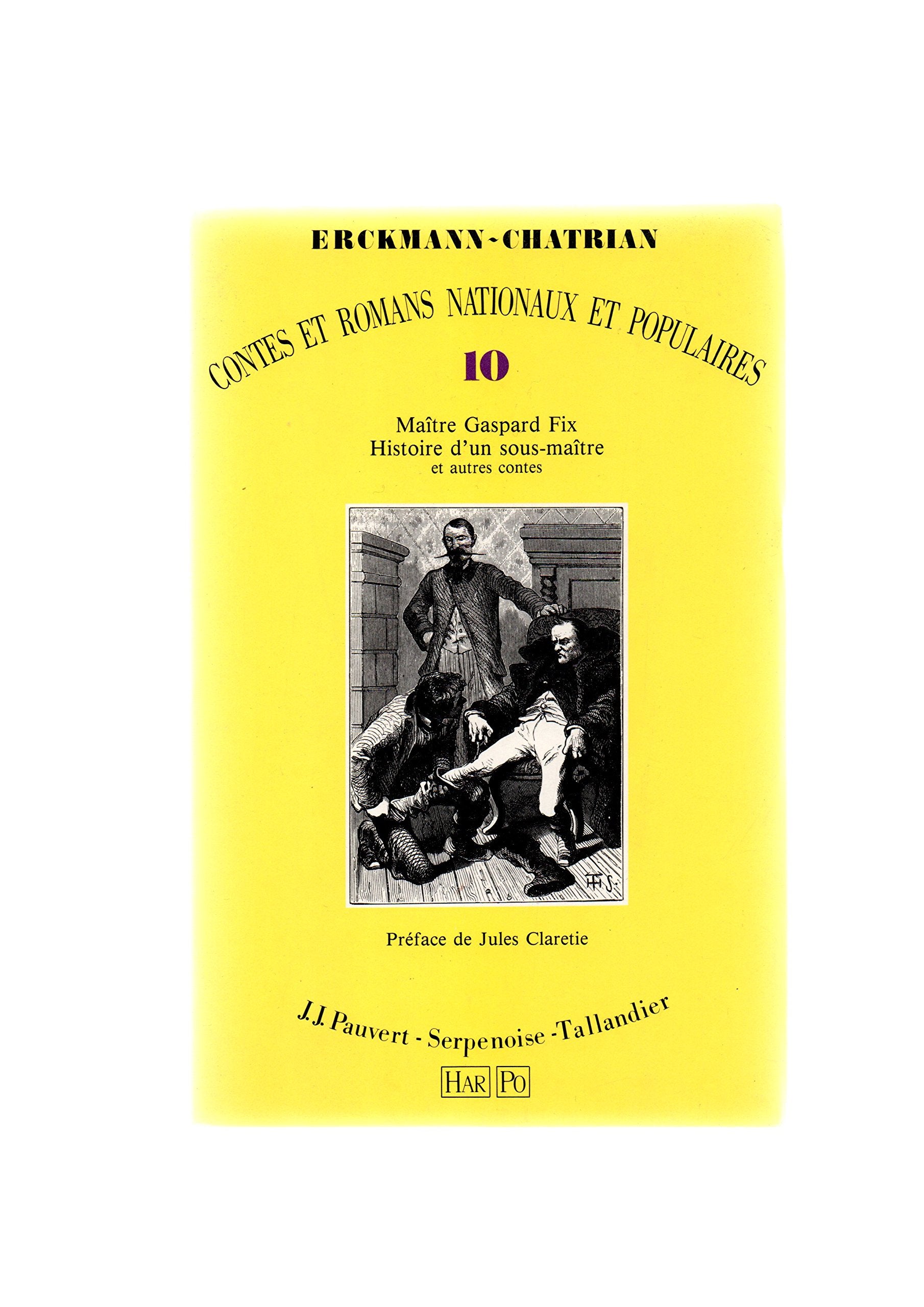 Contes et romans nationaux et populaires. Vol. 10. Maître Gaspard Fix : et autres contes. Histoire d'un sous-maître Books