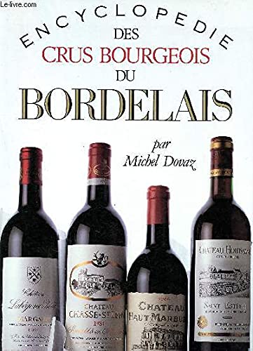 Encyclopédie des crus bourgeois du Bordelais book