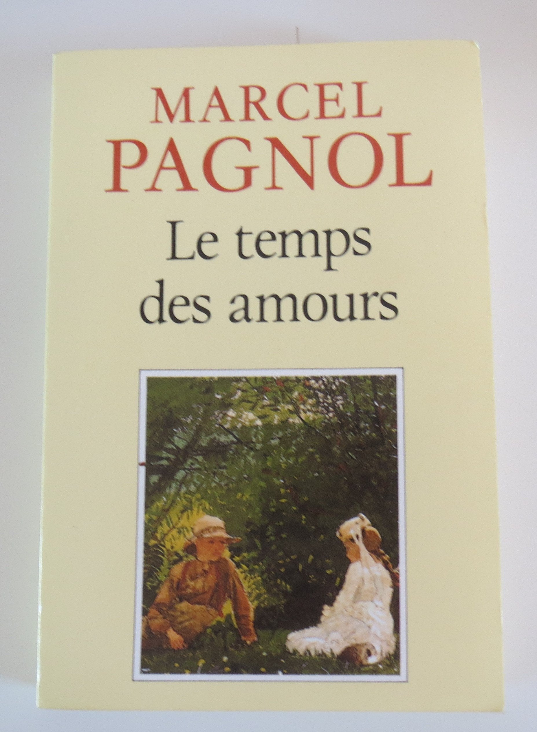 Le temps des amours.Die Zeit der Liebe, französische Ausgabe: Souvenirs d' enfance. Postface de Bernard de Fallois Contemporary literature