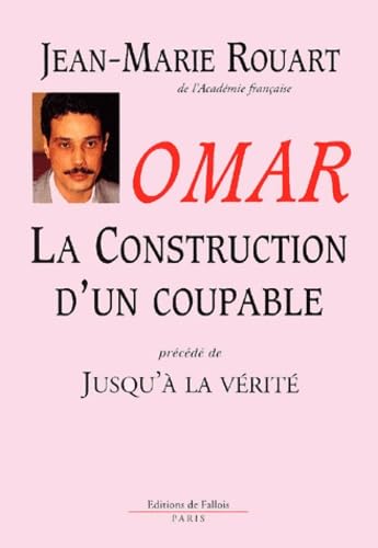 Omar. La Construction D'Un Coupable Precede De Jusqu'A La Verite Books