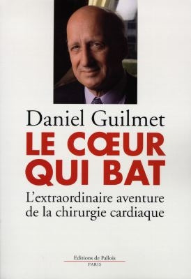 Le coeur qui bat : l'extraordinaire aventure de la chirurgie cardiaque Contemporary literature