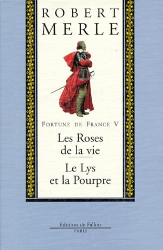 Fortune de France Tome 5: Les roses de la vie - Le lys et la pourpre Contemporary literature