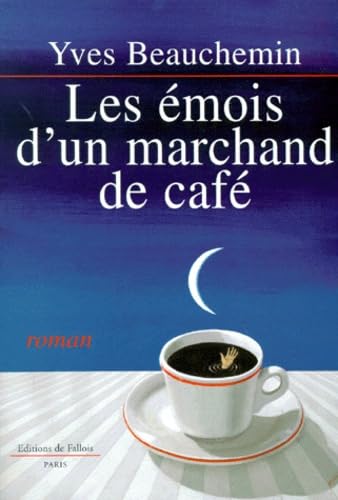 Les émois d'un marchand de café Contemporary literature