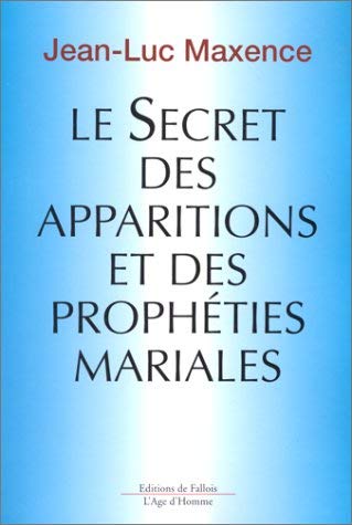 Le secret des apparitions et des prophéties mariales book