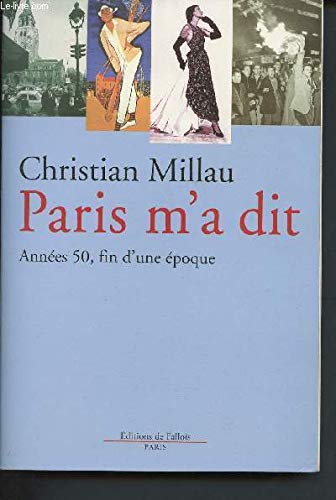 Paris m'a dit : Années 50, fin d'une époque book