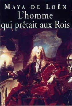 L'homme qui prêtait aux rois book