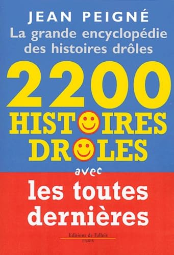 2200 histoires drôles: La grande encyclopédie des histoires drôles Books
