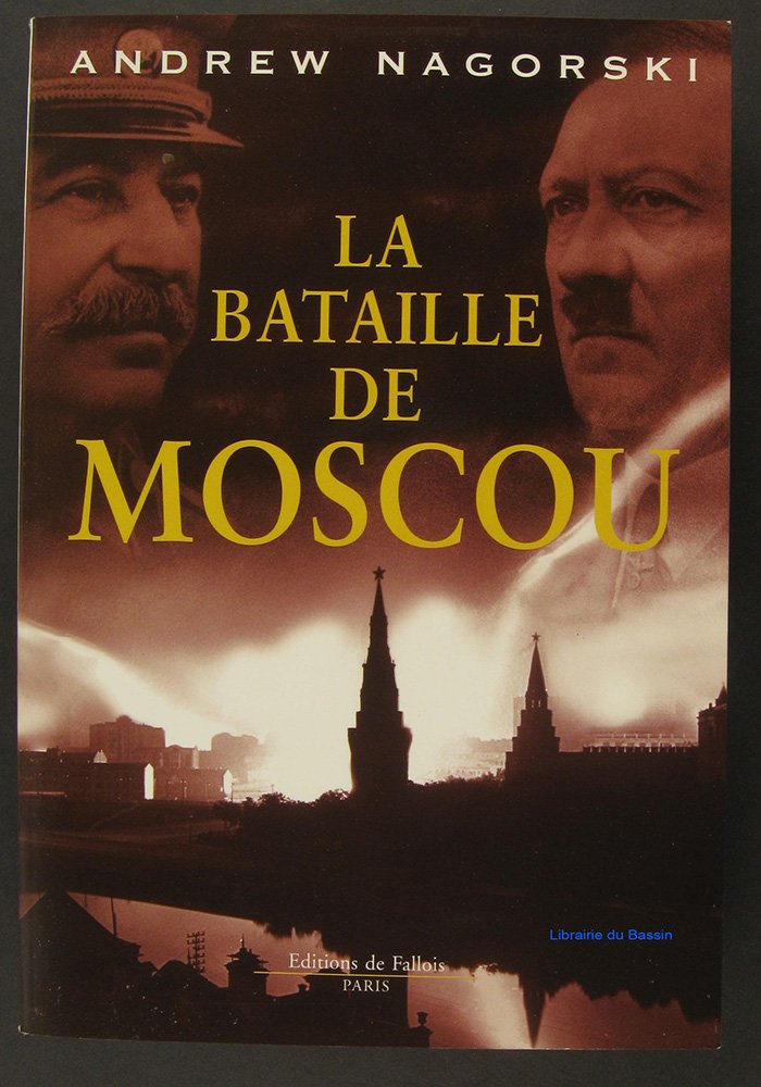 La bataille de Moscou: Hitler et Stalin s'affrontent dans la plus grande bataille de tous les temps book