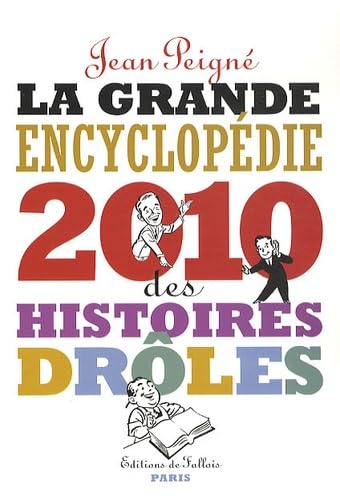 La grande encyclopédie des histoires drôles 2010 book