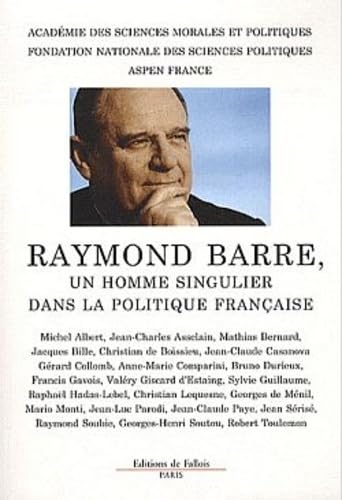 Raymond Barrre, un homme singulier dans la politique française book