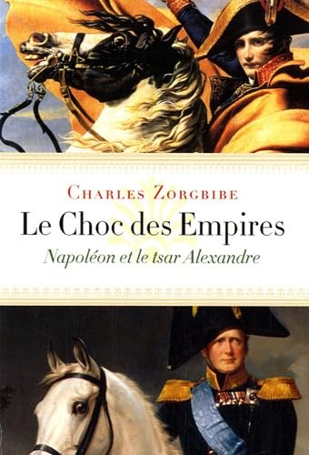 Le Choc des Empires : Napoléon et le tsar Alexandre book