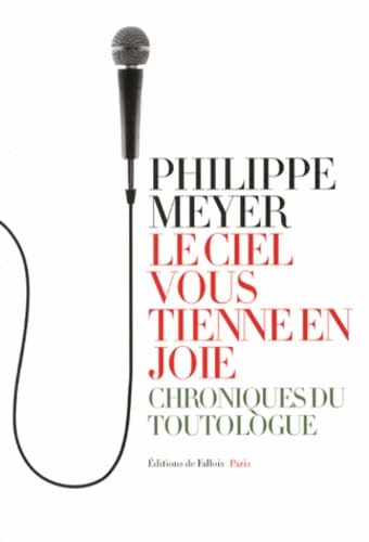 Le ciel vous tienne en joie : Chroniques du toutologue book