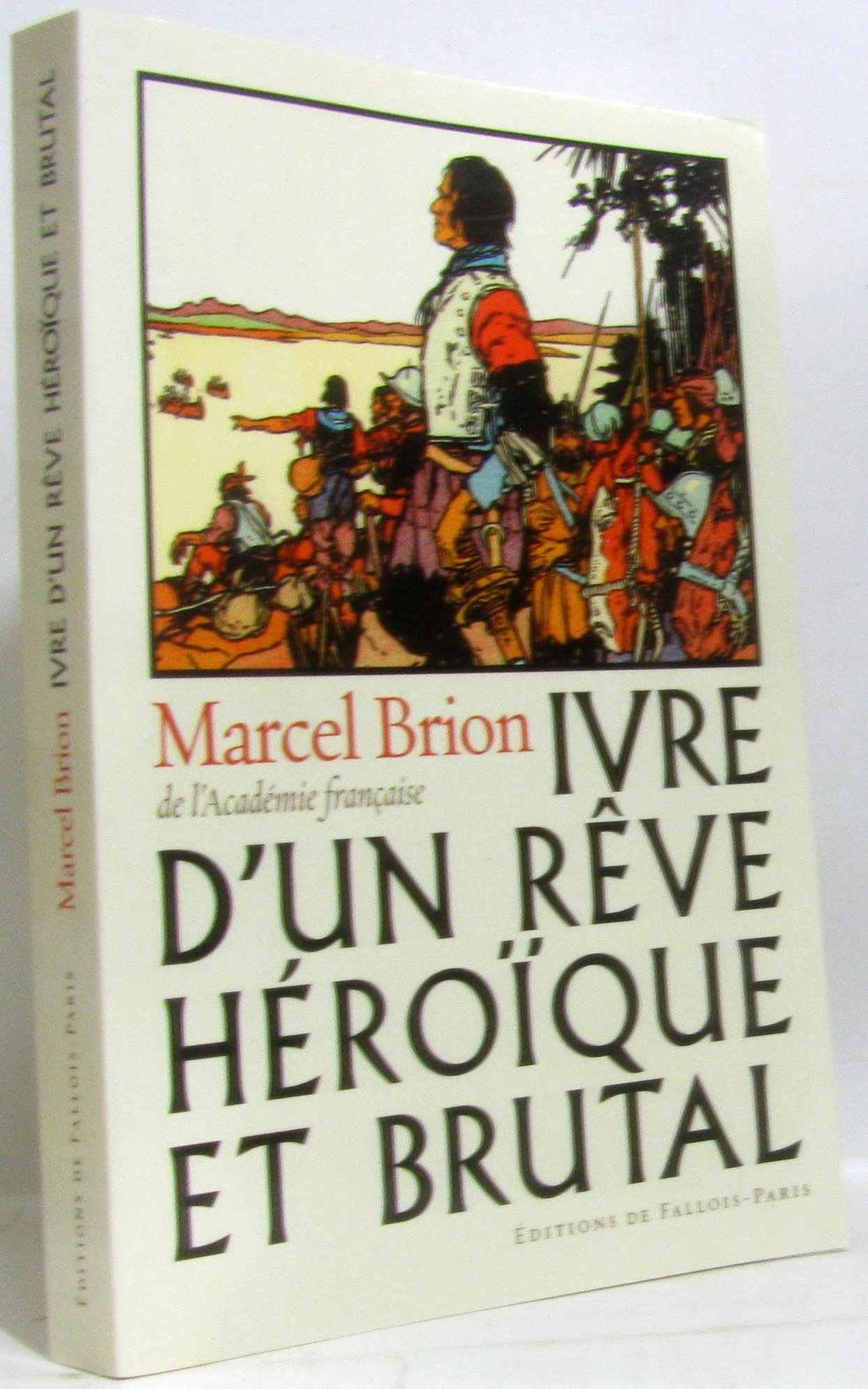 Ivre d'un rêve héroïque et brutal book