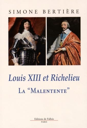 Louis XIII et Richelieu: La "Malentente" book