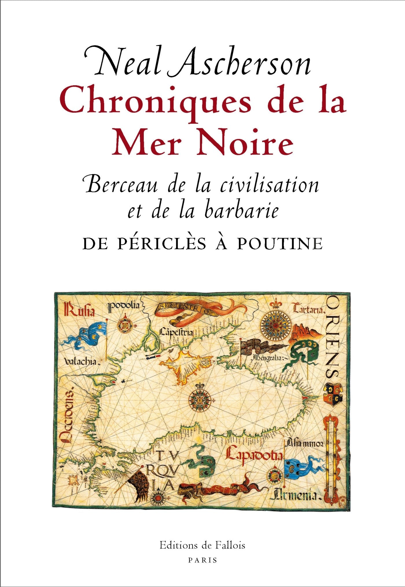 Chroniques de la Mer Noire: Berceau de la civilisation et de la barbarie de Périclès à Poutine book