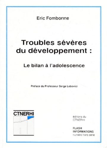 Flash informations. Troubles sévères du développement : le bilan à l'adolescence Books