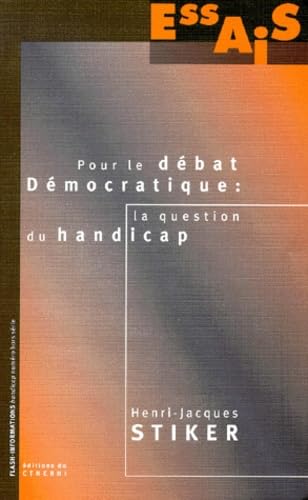 POUR LE DEBAT DEMOCRATIQUE : LA QUESTION DU HANDICAP book