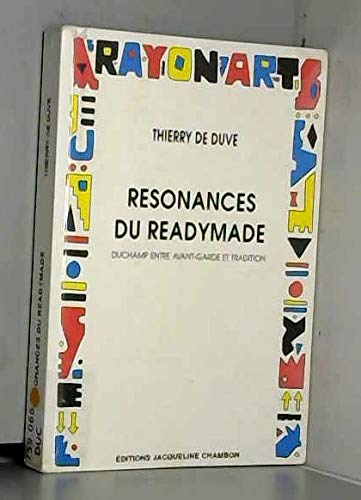Resonances du readymade / duchamp entre avant-garde et tradition book