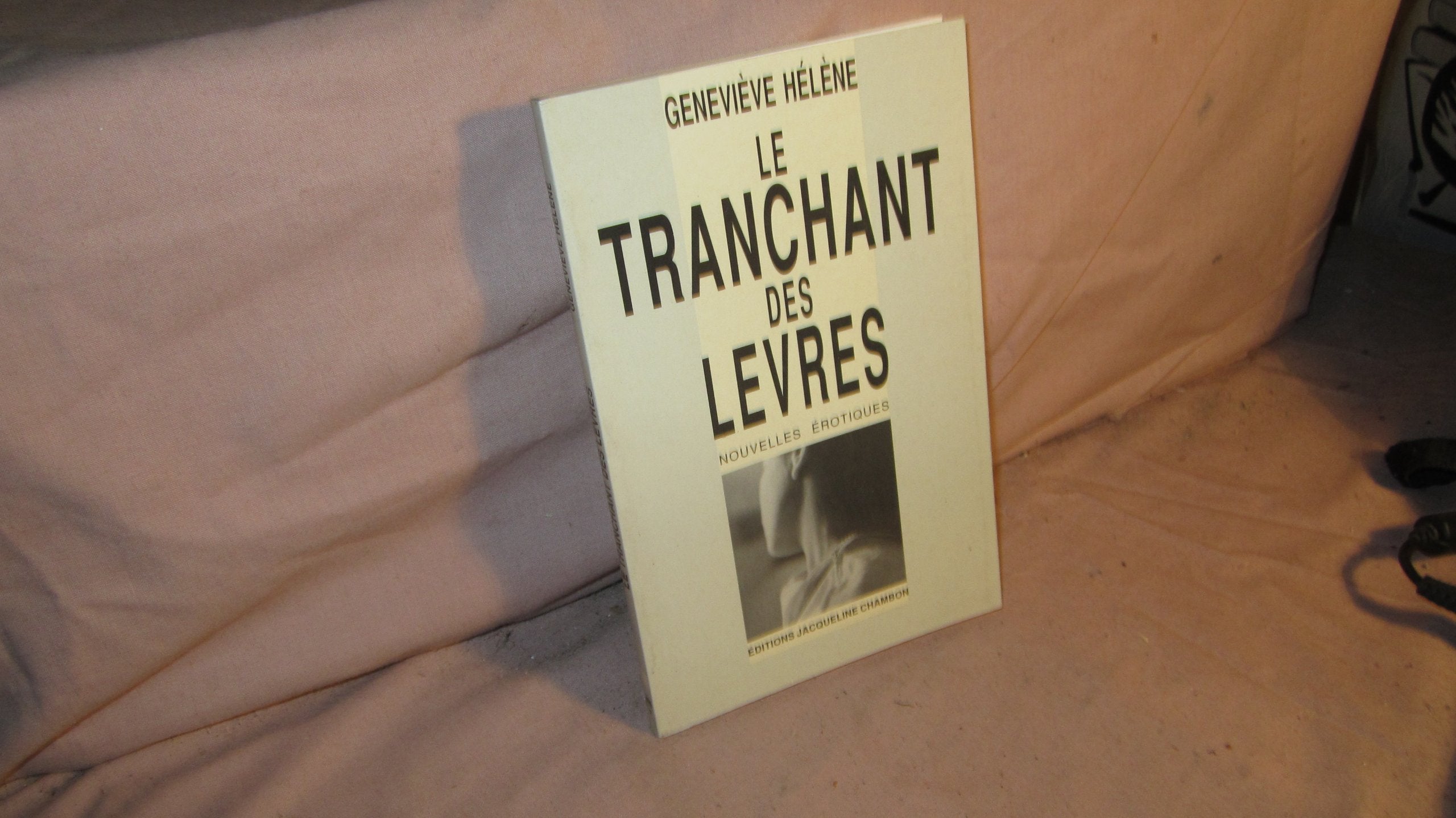 Le Tranchant des lèvres. Féminin ou masculin, le corps est un mystère book