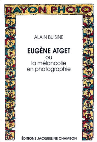 Eugene atget ou la melancolie en photographie Contemporary literature