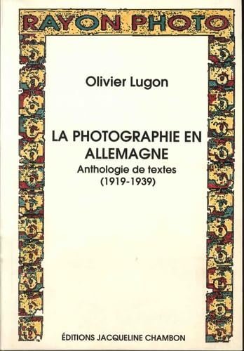 La Photographie en Allemagne. Anthologie de textes 1919-1939 book